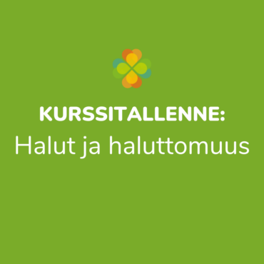 Kurssitallenne: Halut ja haluttomuus