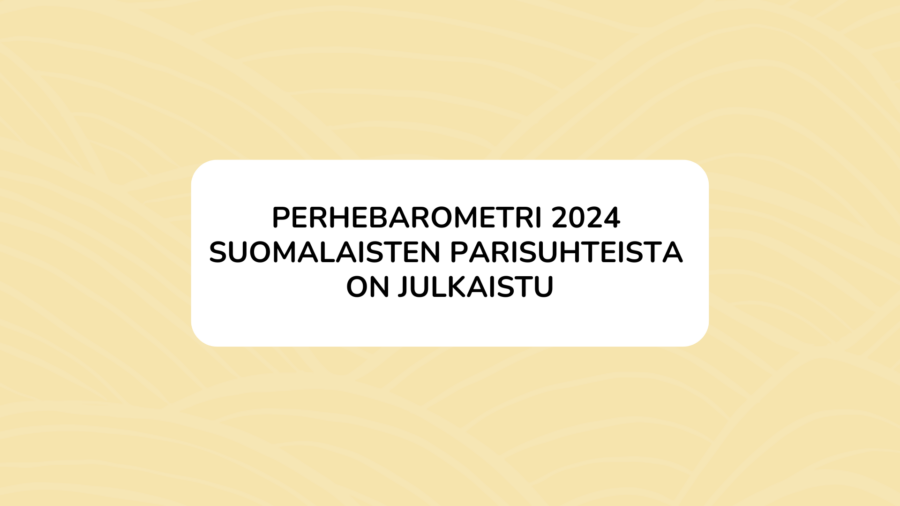 Perhebarometri 2024 suomalaisten parisuhteista on julkaistu