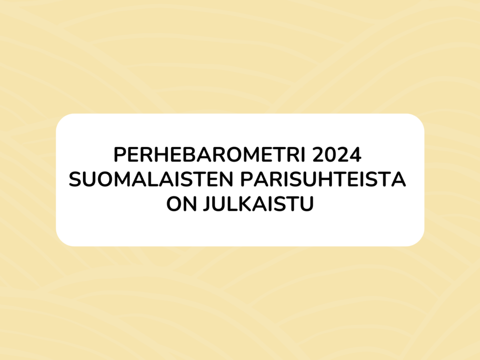 Perhebarometri 2024 suomalaisten parisuhteista on julkaistu