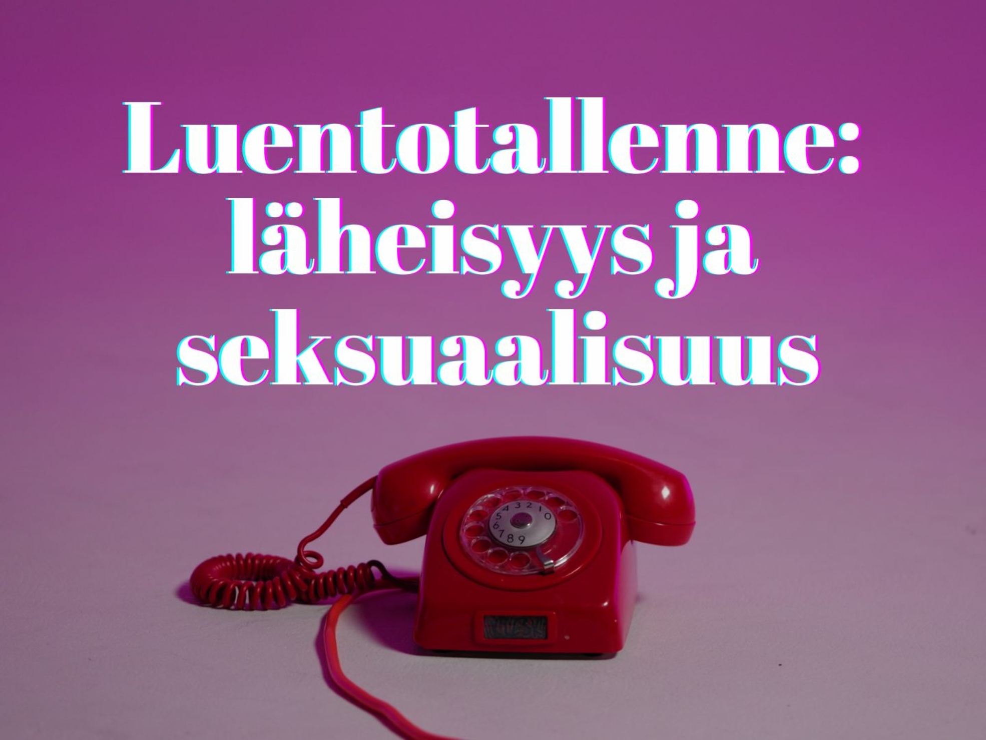 Luentotallenne: läheisyys ja seksuaalisuus