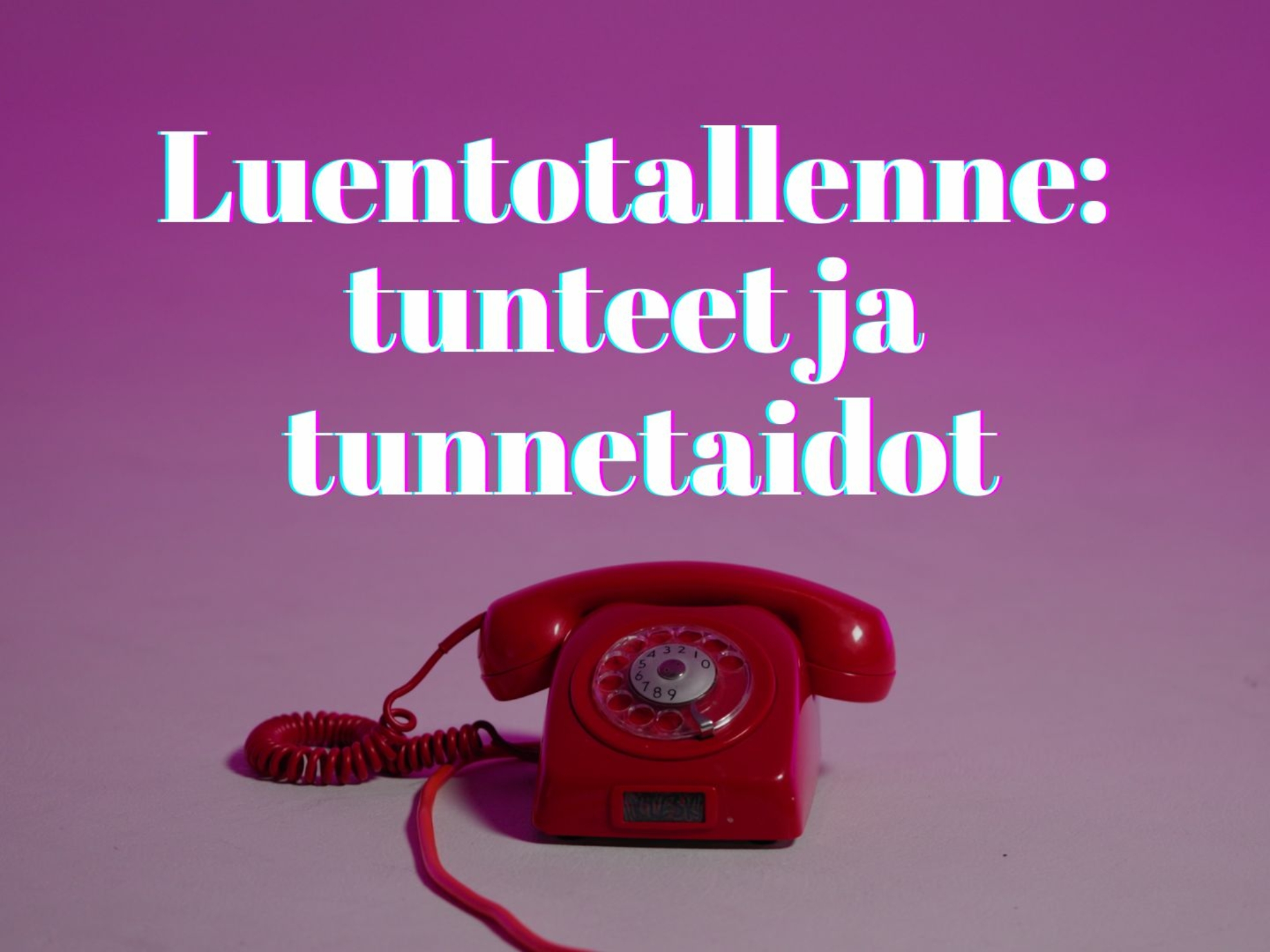 Luentotallenne: tunteet ja tunnetaidot