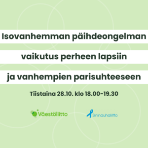Isovanhemmat päihdeongelman vaikutus perheen lapsiin ja vanhempien parisuhteeseen
