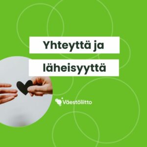 Yhteyttä ja läheisyyttä